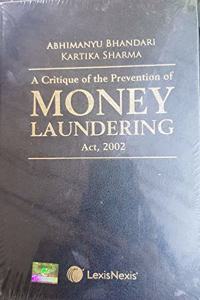 A Critique of the Prevention of Money Laundering Act,2002