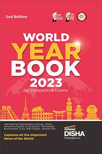 Disha's World Year Book 2023 for Competitive Exams 2nd Edition - General Knowledge/ Awareness/ Studies & Current Affairs | UPSC, State PSC, CUET, SSC, Bank PO/ Clerk, MBA, RRB, NDA, CDS, CAPF, CRPF