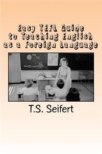 Easy TEFL Guide to Teaching English as a Foreign Language