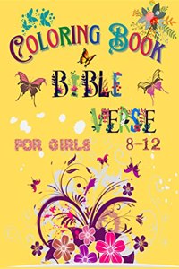 Bible Verse Coloring Book for Girls 8 - 12: Color Pages of Lettering Art of Inspirational & Motivational Scripture with Mindful Patterns for Ages 8 - 12