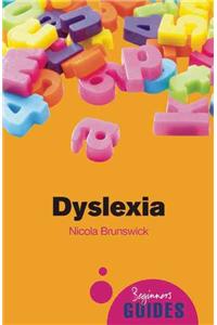 Dyslexia: A Beginner's Guide