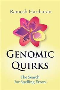 Genomic Quirks: The Search for Spelling Errors