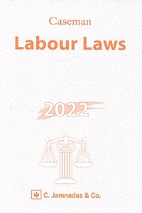 Jhabvala Law Series: Labour Laws by Caseman by C. Jamnadas & Co., 10th Edn. 2017