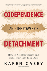 Codependence and the Power of Detachment