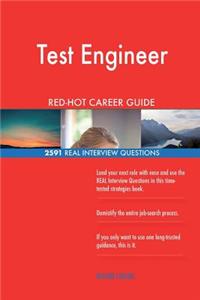 Test Engineer RED-HOT Career Guide; 2591 REAL Interview Questions