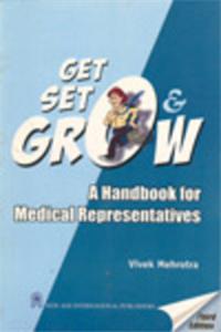 Get, Set & Grow : A Handbook Of Medical Representatives