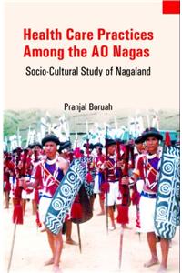 Health Care Practices Among The Ao Nagas