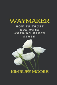 Waymaker