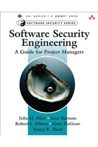 Software Security Engineering: A Guide for Project Managers