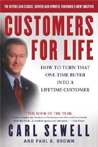 Customers for Life: How to Turn That One-Time Buyer Into a Lifetime Customer