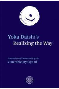 Yoka Daishi's Realizing the Way: Translation and Commentary