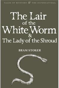 Lair of the White Worm and the Lady of the Shroud