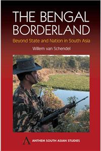 Bengal Borderland: Beyond State and Nation in South Asia