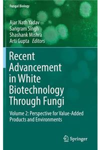 Recent Advancement in White Biotechnology Through Fungi: Volume 2: Perspective for Value-Added Products and Environments