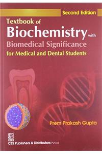 Textbook of Biochemistry with Biomedical Significance for Medical and Dental Students