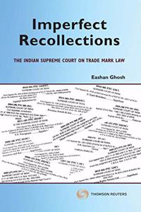 Imperfect Recollections : The Indian Supreme Court on Trade Mark Law