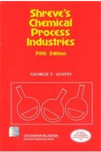 Shreve's Chemical Process Industries, Fifth Edition