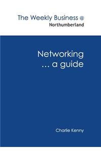 Networking ... a guide