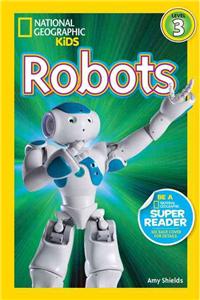 Robots (National Geographic Kids Readers, Level 3)