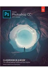 Adobe Photoshop CC Classroom in a Book (2017 Release)