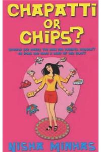 Chapatti Or Chips?