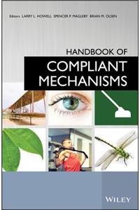 Handbook of Compliant Mechanisms