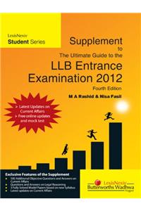 About the Supplement The Ultimate Guide to the LLB Entrance Examination is the most comprehensive resource to help students prepare for all law entrance examinations including CLAT (Common Law Admission Test), NLU Delhi, and Symbiosis Pune. To make t