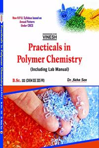 Vinesh Practicals in Polymer Chemistry ( Including Lab Manual ) (B.S.c. III year HPU) ( CHEM DSE 305 PR )