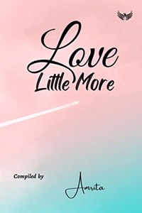 Love Little More