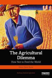 Agricultural Dilemma: How Not to Feed the World