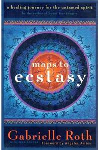 Maps to Ecstasy: The Healing Power of Movement