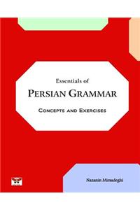 Essentials of Persian Grammar: Concepts and Exercises: (Farsi- English Bi-lingual Edition)- 2nd Edition