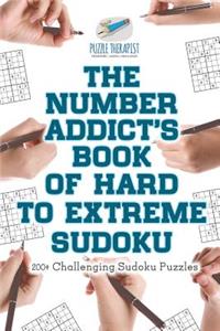 Number Addict's Book of Hard to Extreme Sudoku 200+ Challenging Sudoku Puzzles