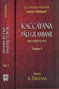 Kaccayana Pali Grammar: Translated into English with Additional Notes, Simple, Explanations and Tables (Set of 2 Books)