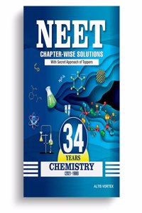 NEET 34 Years Chapter-wise Solutions with Topper's Secret Approach & NCERT Page-wise Reference - Chemistry (2021-1988) Papers