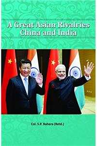 Great Asian Rivalries China And India