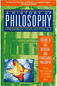 History of Philosophy, Volume 3: Late Medieval and Renaissance Philosophy