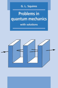 Problems in Quantum Mechanics