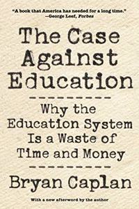 Case Against Education