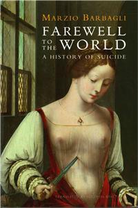 Farewell to the World: A History of Suicide