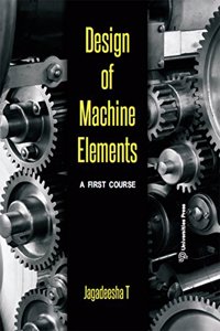 Design of Machine Elements â?? A First Course