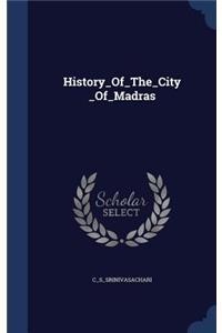 History_Of_The_City_Of_Madras