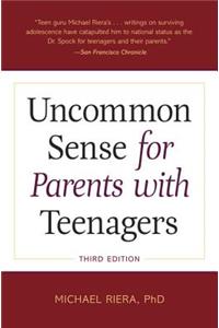 Uncommon Sense for Parents with Teenagers