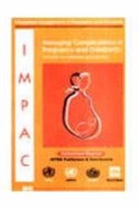 Managing Complications in Pregnancy and Childbirth: A Guide for Midwives and Doctors