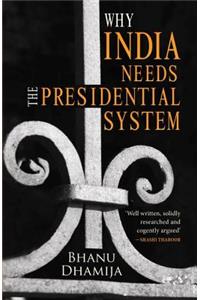 Why India Needs the Presidential System