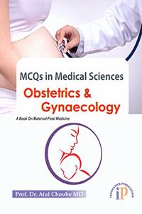 MCQs in Medical Sciences : Obstetrics and Gynaecology - A Book On Maternal Fetal Medicine