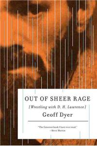 Out of Sheer Rage: Wrestling with D. H. Lawrence