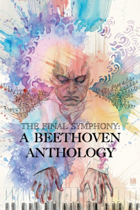 Final Symphony: A Beethoven Anthology