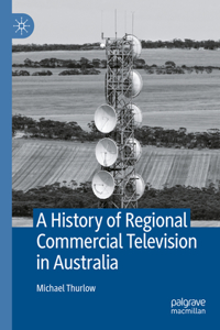 History of Regional Commercial Television in Australia