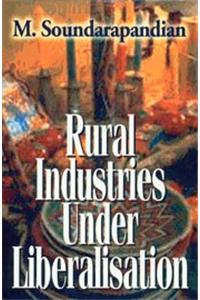 Rural Industries Under Liberalisation
